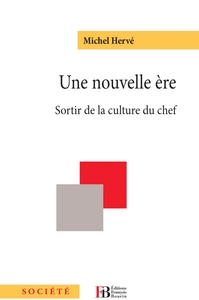 Une nouvelle ère - Sortir de la culture du chef