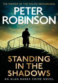 Standing in the shadows (alan banks crime series)