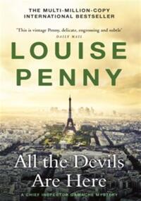 All the devils are here (a chief inspector gamache mystery book 16)