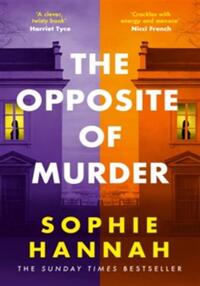 THE OPPOSITE OF MURDER