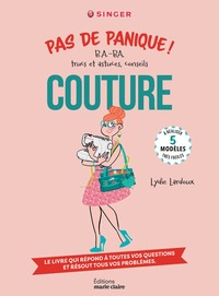 Pas de panique ! B.A.-BA, trucs et astuces, conseils Couture