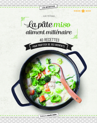 La pâte miso, aliment millénaire