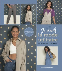 JE COUDS LA MODE UTILITAIRE - 10 MODELES TENDANCE