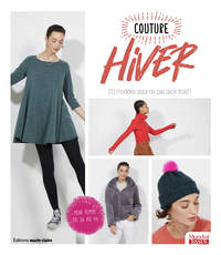 COUTURE HIVER - 20 MODELES POUR NE PAS AVOIR FROID !