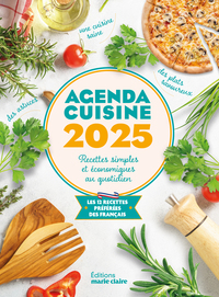 AGENDA CUISINE 2025 - RECETTES SIMPLES ET ECONOMIQUES AU QUOTIDIEN