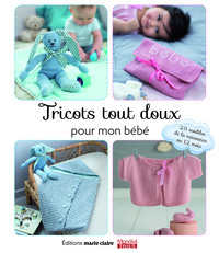 Tricots tout doux pour mon bébé