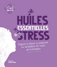 HUILES ESSENTIELLES ANTI-STRESS