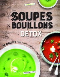 Soupes et bouillons détox