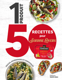 1 PRODUIT 50 RECETTES POUR SARDINE LOVERS - FACILES, GOURMANDES ET CONVIVIALES