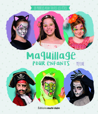 MAQUILLAGE POUR ENFANTS - 20 MODELES POUR TOUTES LES FETES