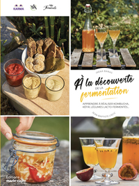 A LA DECOUVERTE DE LA FERMENTATION
