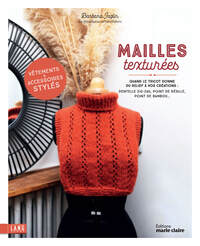 TRICOTS AUX MAILLES TEXTUREES - VETEMENTS ET ACCESSOIRES RAFFINES A TRICOTER