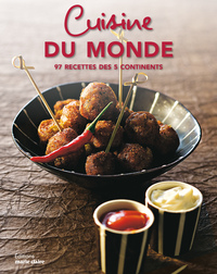 CUISINE DU MONDE - 97 RECETTES DES 5 CONTINENTS