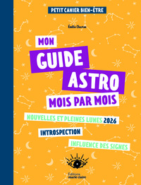 MON GUIDE ASTRO - MOIS PAR MOIS