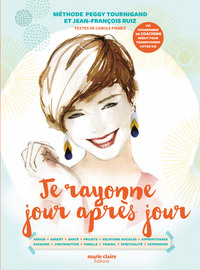 JE RAYONNE JOUR APRES JOUR - UN PROGRAMME DE COACHING INEDIT POUR TRANSFORMER VOTRE VIE