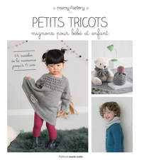 Petits tricots mignons pour bébé et enfant