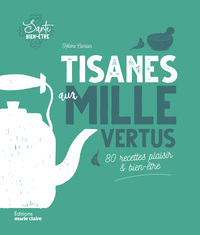 Tisanes aux mille vertus