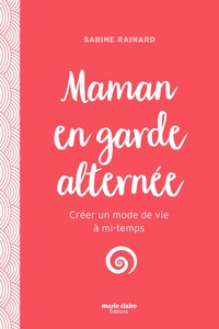 Maman en garde alternée