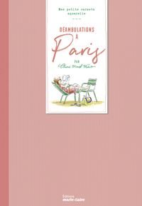 DEAMBULATION A PARIS, MES PETITS CARNETS AQUARELLE