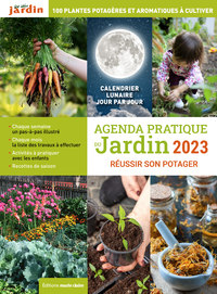 AGENDA PRATIQUE DU JARDIN 2023 - REUSSIR SON POTAGER