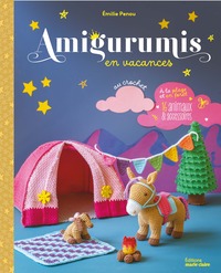 Amigurumis en vacances - au crochet