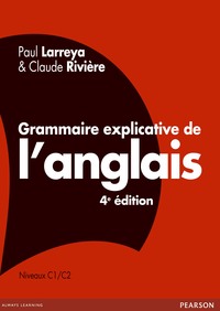 GRAMMAIRE EXPLICATIVE DE L'ANGLAIS 4E EDITION