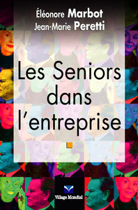 SENIORS DANS L'ENTREPRISE (LES)