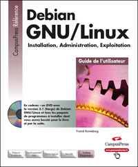 DEBIAN GNU/LINUX INSTALLATION, ADMINISTRATION, EXPLOITATION