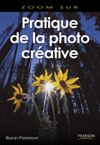 PRATIQUE DE LA PHOTO CREATIVE (LA)