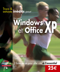 TRUCS ASTUCES WINDOWS XP/OFFICE