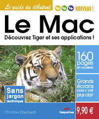 MAC GUIDE DU DEBUTANT/ DECOUVREZ TIGER ET SES APPLICATIONS (LE)