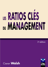 LES RATIOS CLES DU MANAGEMENT 3E EDITION