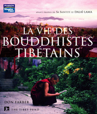 VIE DES BOUDDHISTES TIBETAINS (LA)