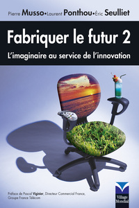 FABRIQUER LE FUTUR 2E ED