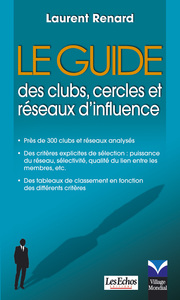 GUIDE DES CLUBS, CERCLES ET RESEAUX D'INFLUENCE (LE)