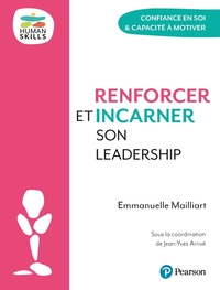 RENFORCER ET INCARNER SON LEADERSHIP