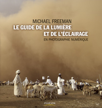 GUIDE DE LA LUMIERE ET DE L'ECLAIRAGE EN PHOTOGRAPHIE NUMERIQUE