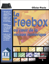 FREEBOX AU COEUR DE LA MAISON NUMERIQUE