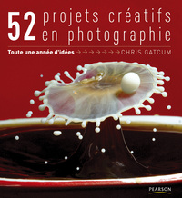 52 PROJETS CREATIFS EN PHOTOGRAPHIE