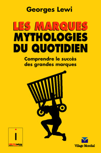 MARQUES, MYTHOLOGIES DU QUOTIDIEN (LES)