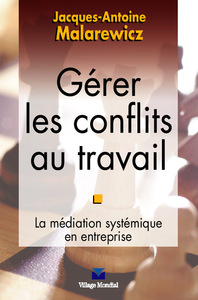 GERER LES CONFLITS AU TRAVAIL