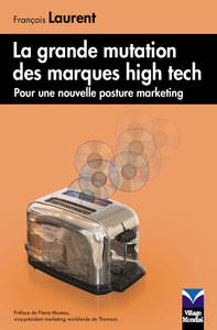 GRANDE MUTATION DES MARQUES HIGH TECH (LA)