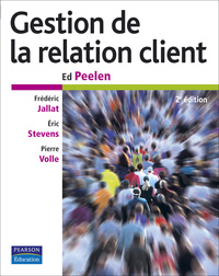 GESTION DE LA RELATION CLIENT 2E EDITION