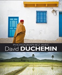 PHOTOGRAPHIEZ AVEC DAVID DUCHEMIN