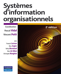 SYSTEMES D'INFORMATION ORGANISATIONNELS 2E EDITION