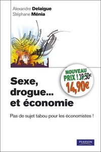 SEXE, DROGUE... ET ECONOMIE