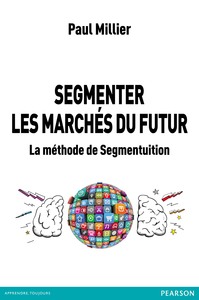 SEGMENTER LES MARCHES DU FUTUR