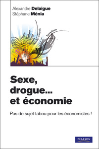 SEXE, DROGUE... ET ECONOMIE