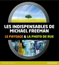 LES INDISPENSABLES DE MICHAEL FREEMAN - LE PAYSAGE & LA PHOTO DE RUE