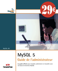 MYSQL 5 - GUIDE ADMINISTRAT NOUVEAUX PRIX